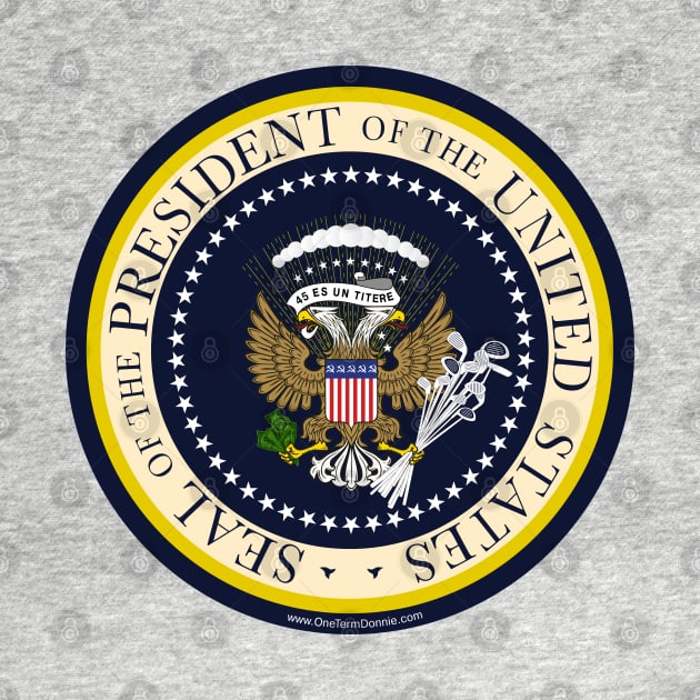 Donnie's Presidential Seal - OFFICIAL by OneTermDonnie